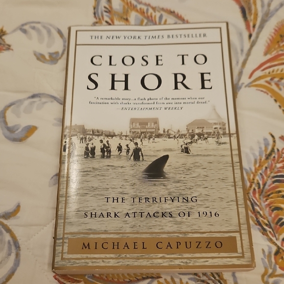 3 FOR $10. Close To Shore. The Terrifying Attacks Of 1916 By Michael Capuzzo. - Picture 1 of 2